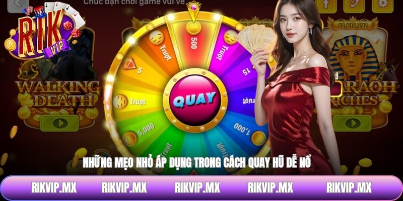 Những mẹo nhỏ áp dụng trong cách quay hũ dễ nổ